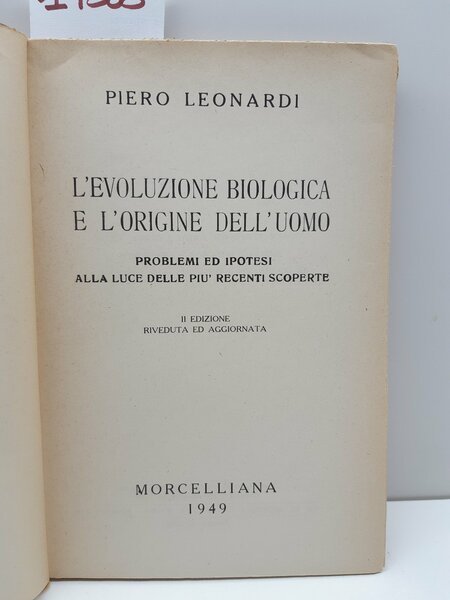 Piero Leonardi L'evoluzione biologica e l'origine dell'uomo Morcelliana 1949