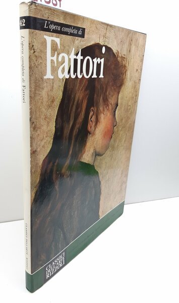 Luciano Bianciardi Bruno della Chiesa L'opera completa di Fattori Rizzoli …