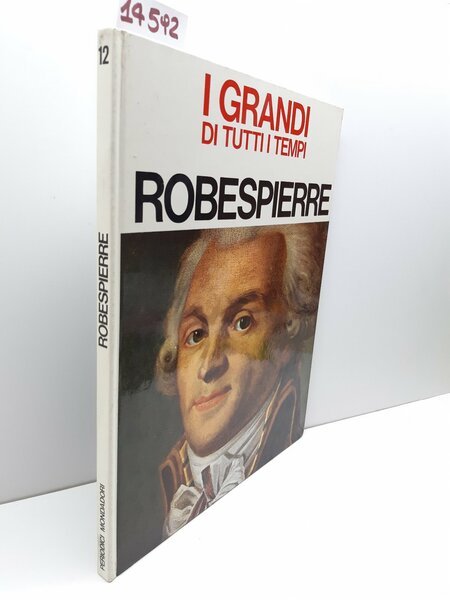 I grandi di tutti i tempi Robespierre Mondadori 1965