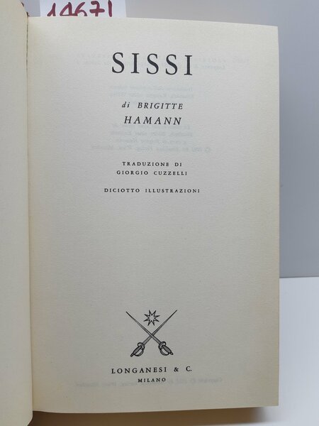 Brigitte Hamann Sissi la storia appassionante di un'imperatrice . Longanesi …