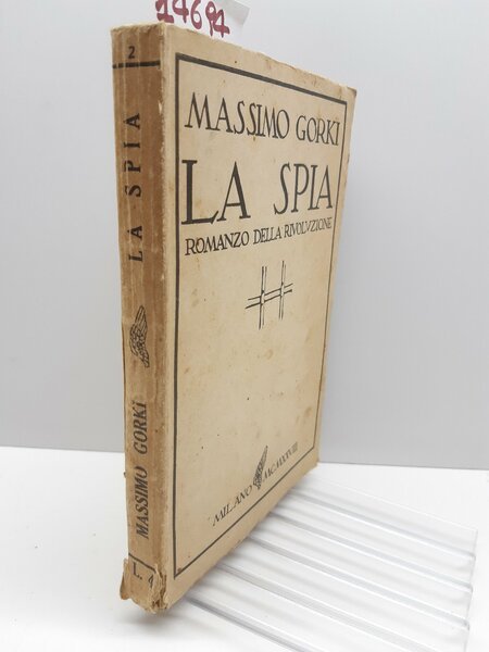 Massimo Gorki La spia romanzo della rivoluzione Monanni 1928