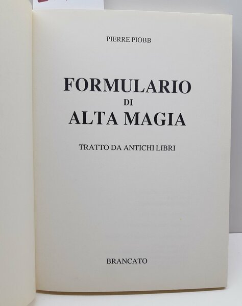 Pierre Piobb Formulario di alta magia Brancato 1991