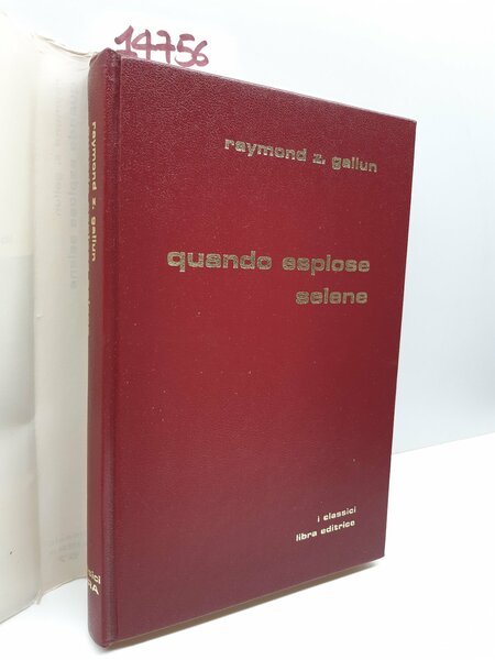 Raimund Gallun Quando esplose Selene Libra editrice 1982