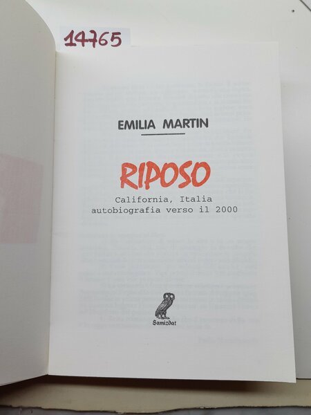 Emilia Martin Riposo California Italia autobiografia verso il duemila Samizdat …