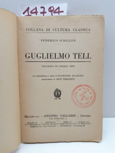 Federico Schiller Guglielmo Tell tragedia in cinque atti Vallardi 1926