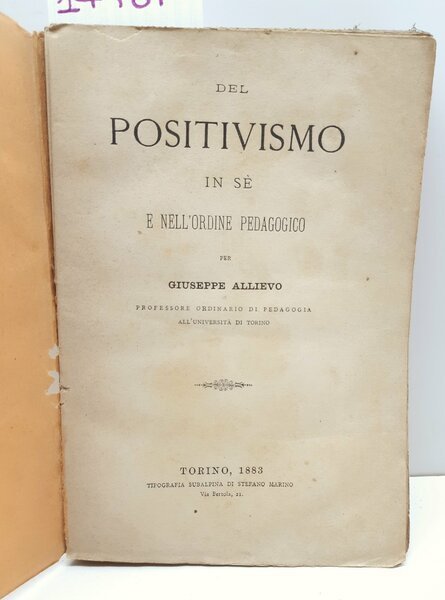 Giuseppe Allievo Del positivismo in sÈ e nell'ordine pedagogico Torino …