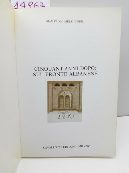 Giampaolo Melzi D'Eril Cinquant'anni dopo sul fronte albanese Cavallotti 1991