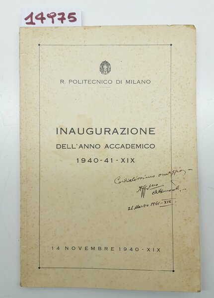Politecnico di Milano Inaugurazione dell'anno accademico 1940-1941 14 novembre 1940