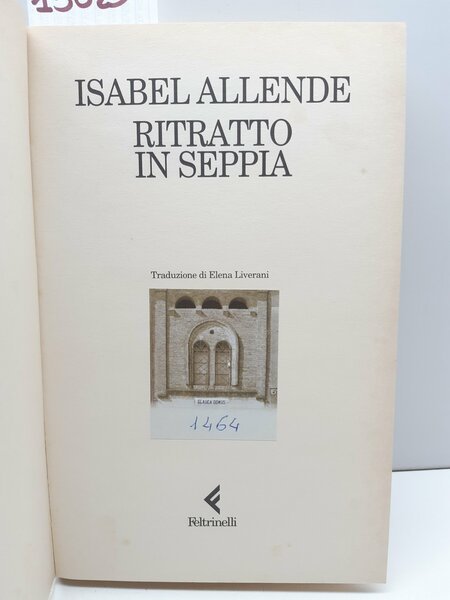 Isabel Allende Ritratto in seppia Feltrinelli 1° edizione 2001