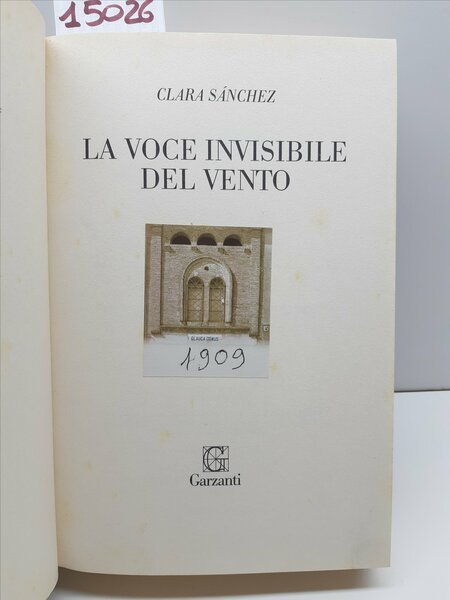Clara Sanchez La voce invisibile del vento Garzanti 1° ristampa …