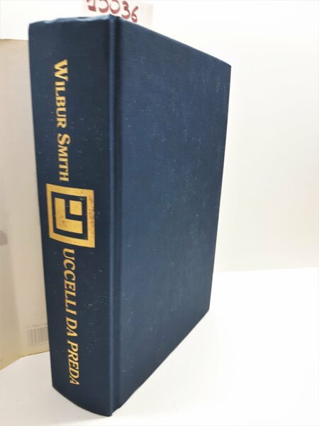 Wilbur Smith Uccelli da Preda Longanesi 5° edizione 1977