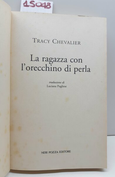 Tracy Chevalier La ragazza con l'orecchino di perla Neri Pozza …