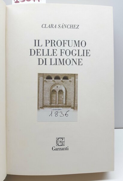 Clara Sanchez Il profumo delle foglie di limone Garzanti 12° …