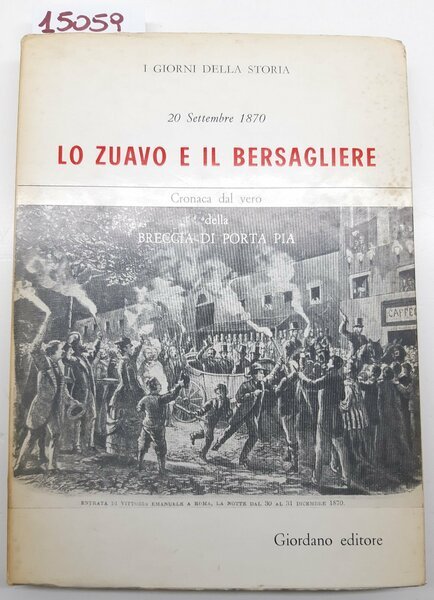 Nino Sansone Lo zuavo e Il Bersagliere 20 settembre 1870 …