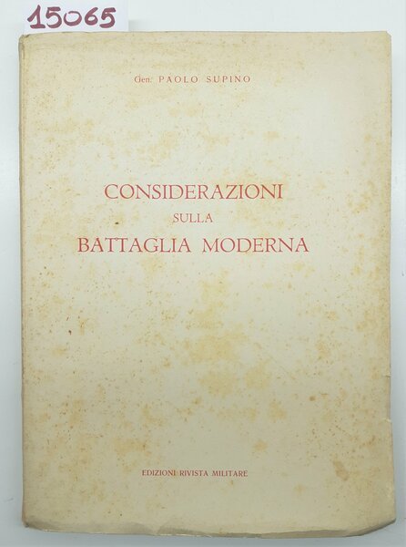 Paolo Supino Considerazioni sulla battaglia moderna Edizioni Rivista Militare 1951 | Immagine Gallery 1