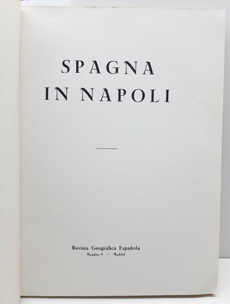 Spagna in Napoli Revista geografica espanola Madrid 1930 c.a.