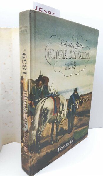 Salvator Gotta Gloria sui campi 1859 Corticelli 1955