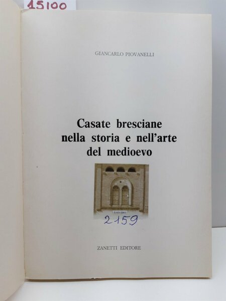 Giancarlo Piovanelli Casate Bresciane nella storia e nell'arte del Medioevo …