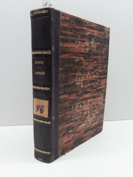 Opere di Francesco Berni nuova edizione riveduta e corretta Sonzogno …