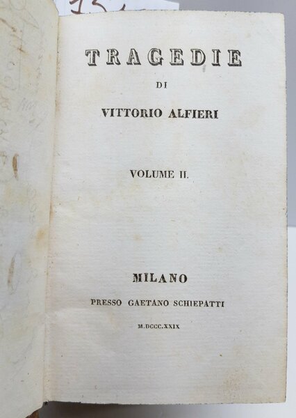 Vittorio Alfieri Tragedie due volumi Schieppati 1829