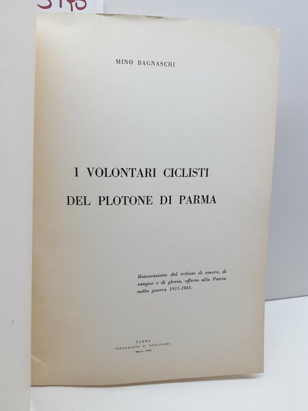 Mino Bagnaschi I volontari ciclisti del plotone di Parma Spaggiari …