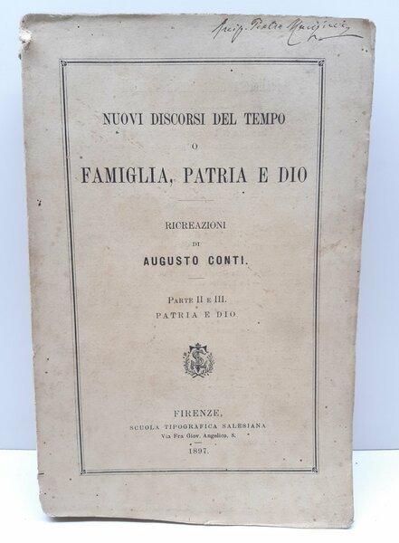 Augusto Conti Nuovi discorsi del tempo o famiglia Patria ed …