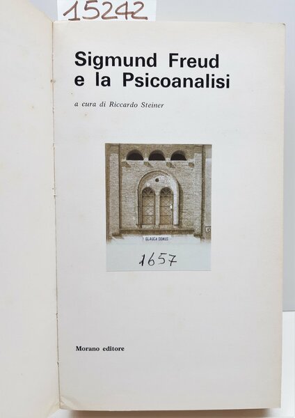 Riccardo Steiner Sigmund Freud e la psicoanalisi Morano 1973