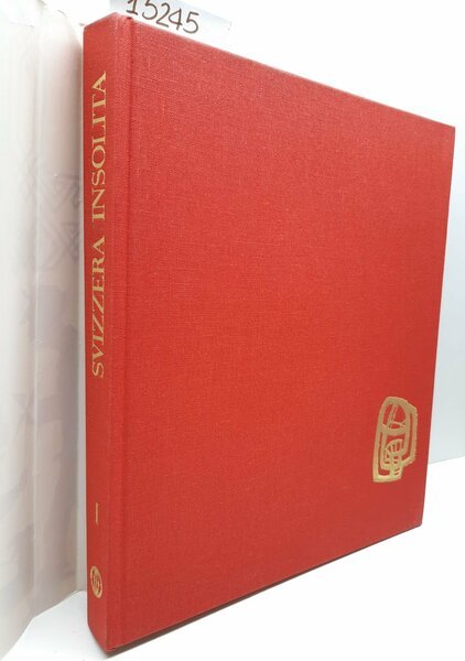 Louise Gaulis Svizzera insolita volume 1∞ Edizione Mondo 1970