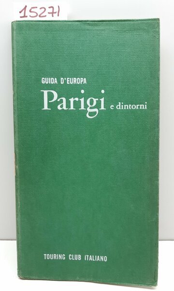 Guide di Europa Parigi e dintorni Touring Club Italiano 1962