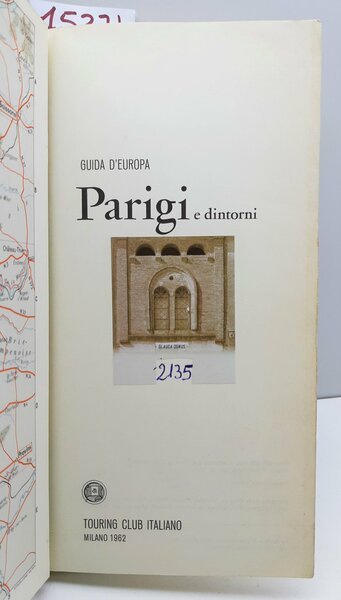 Guide di Europa Parigi e dintorni Touring Club Italiano 1962