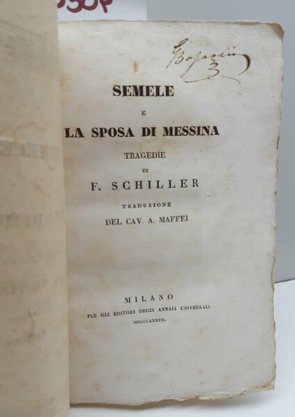 Semele e la sposa di Messina tragedia di F. Schiller …