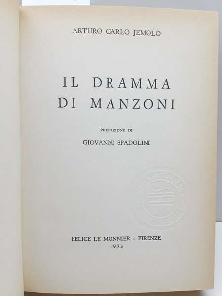 Arturo Carlo Jemolo Il dramma di Manzoni pref. di Giovanni …