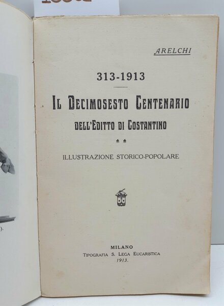 Arelchi Il XVI∞ Centenario dell'editto di Costantino Santa Lega Eucaristica …
