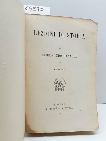 Lezioni di Storia di Ferdinando Ranalli due volumi Barbera 1867-1868