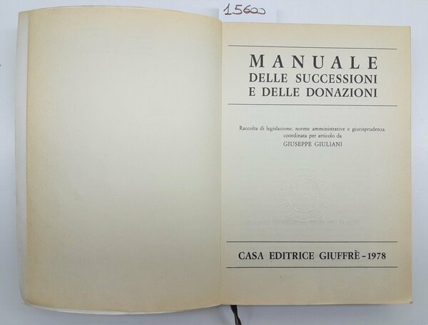 Giuseppe Giuliani Manuale delle successioni e delle donazioni GiuffrË 1978