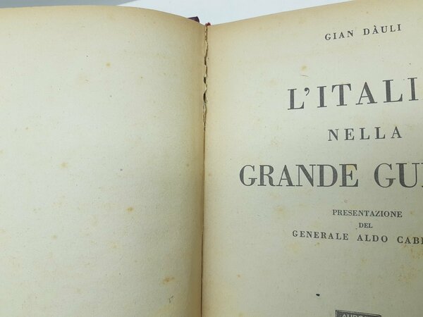 Jean Dauli L'Italia nella grande guerra presentazione del generale Aldo …