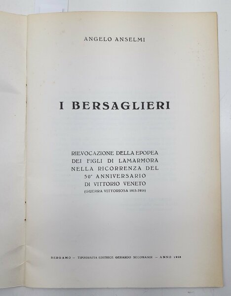 WWI A. Anselmi I bersaglieri Bergamo 1968 dedica autografa dell'a. …