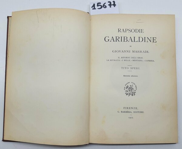 Rapsodie garibaldine di Giovanni Marradi Tito Speri 2∞ edizione Barbera …