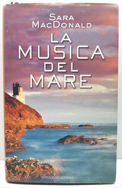 Sara McDonald La musica del mare Sonzogno 1° edizione 2003