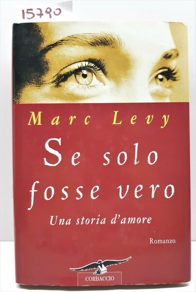 Mark Levy Se solo fosse vero Corbaccio 2000