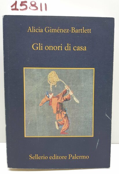 Alicia Gimenez Bartlett Gli onori di casa Sellerio 4° edizione …