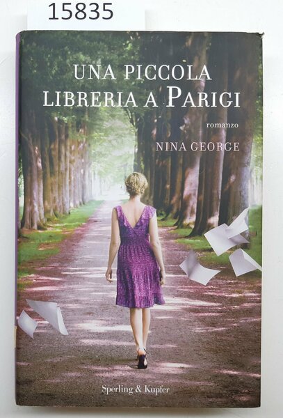 Nina George Una piccola libreria a Parigi Sperling e Kupfer …
