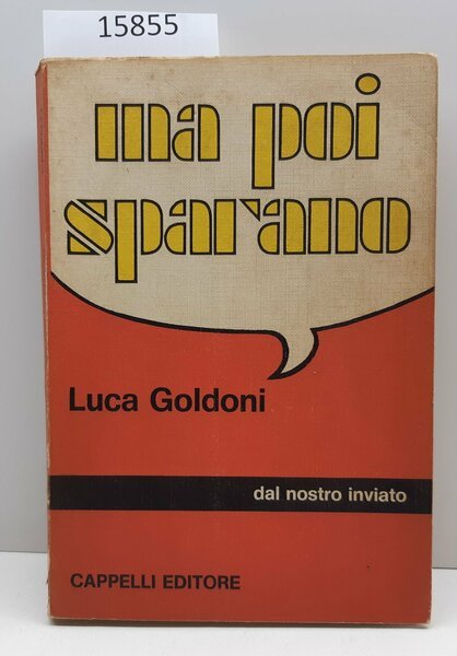 Luca Goldoni Ma poi sparano Cappelli 1971