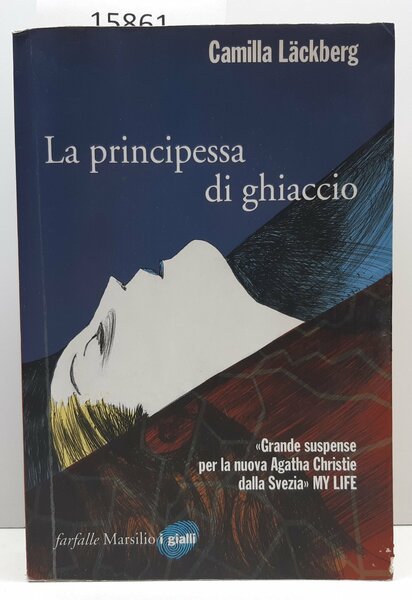 Camilla Lackberg La principessa di ghiaccio Marsilio 5∞ edizione 2010