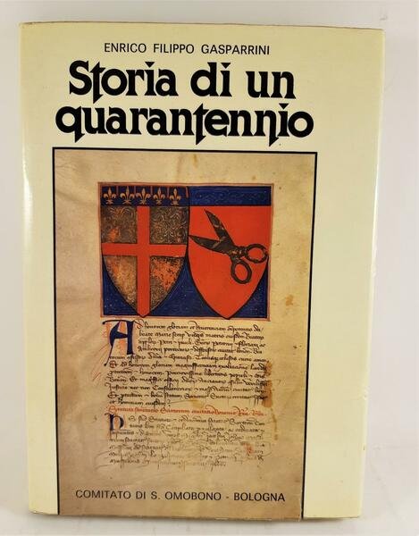 Enrico Filippo Gasparrini Storia di un quarantennio S. Omobono Bologna …