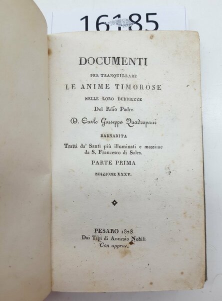 Documenti per tranquillare le anime timorose nelle loro dubbiezze I …