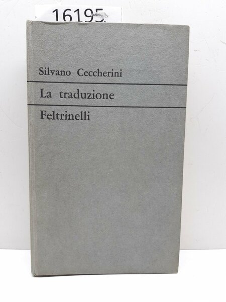 Silvano Ceccherini La traduzione Feltrinelli 1∞ edizione 1963