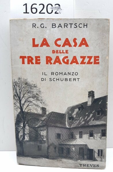 R. G. Bartsch La casa delle tre ragazze romanzo Treves …