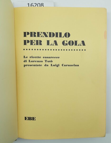 Prendilo per la gola Le ricette casarecce di Lorenzo TotÚ …
