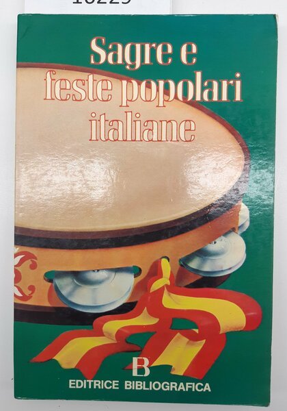 Giorgio Riva Sagre e le feste popolari italiane Ed. Bibliografica …